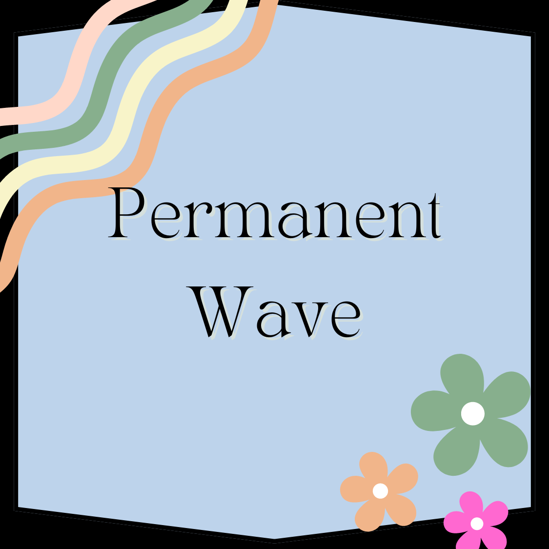 Permanent Wave