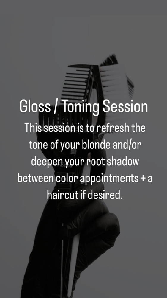 Gloss / Toning Session