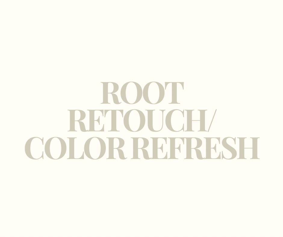 Root Retouch/ Color Refresh