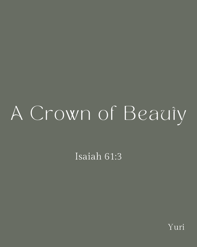 A Crown of Beauty 👑