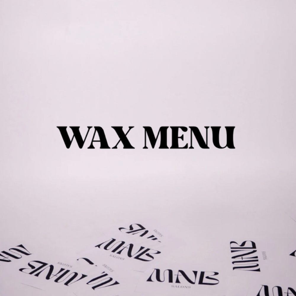 WAX MENU at MNB SALONS LLC in San Antonio, TX