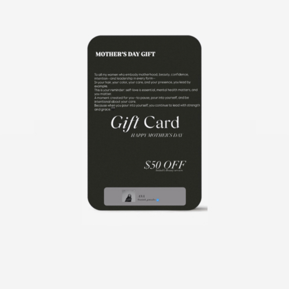 MOTHER’S DAY| GIFT CARD- 💳🧧 at Aniitah's Beauty in Paramount, CA