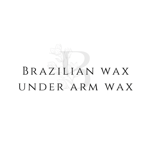 Brazilian Wax + Under Arm