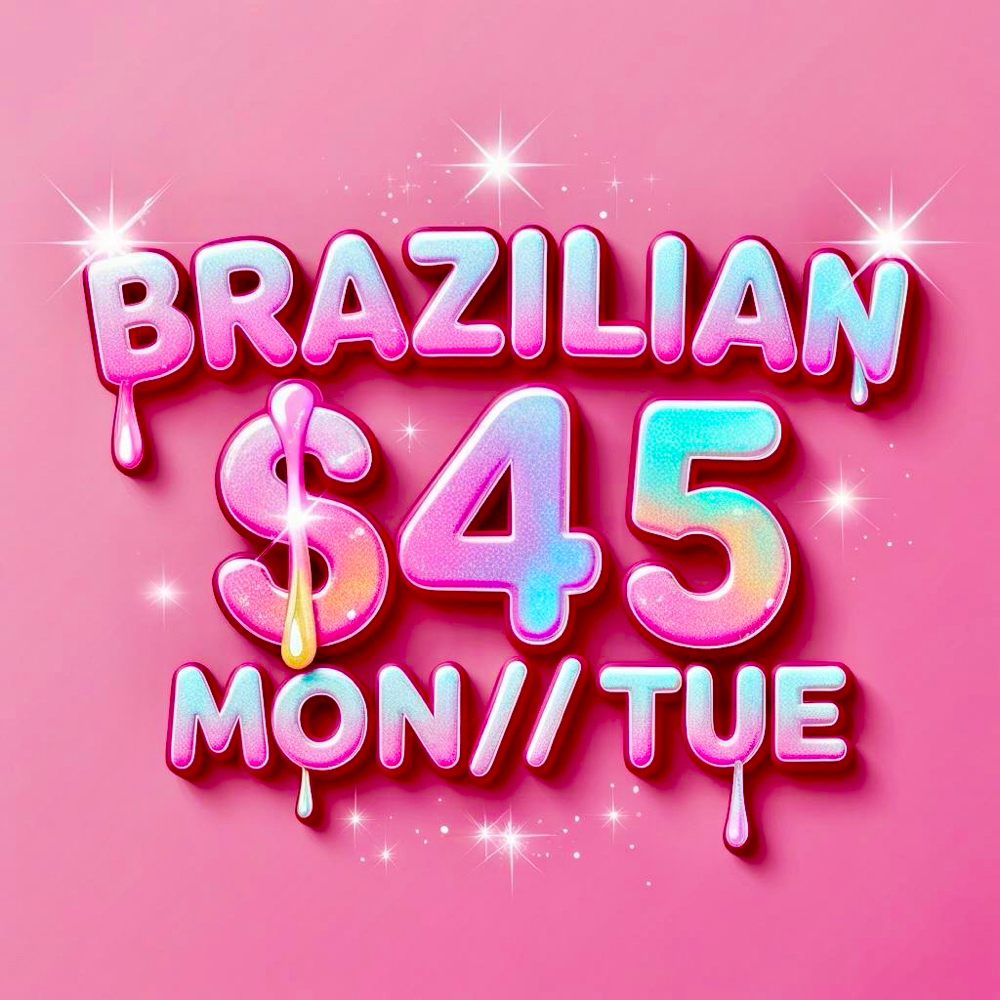 MON/TUE BRAZILIAN WAX