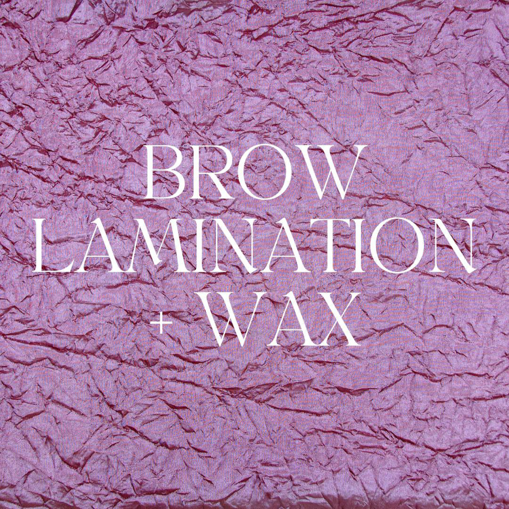 Brow Lamination + wax