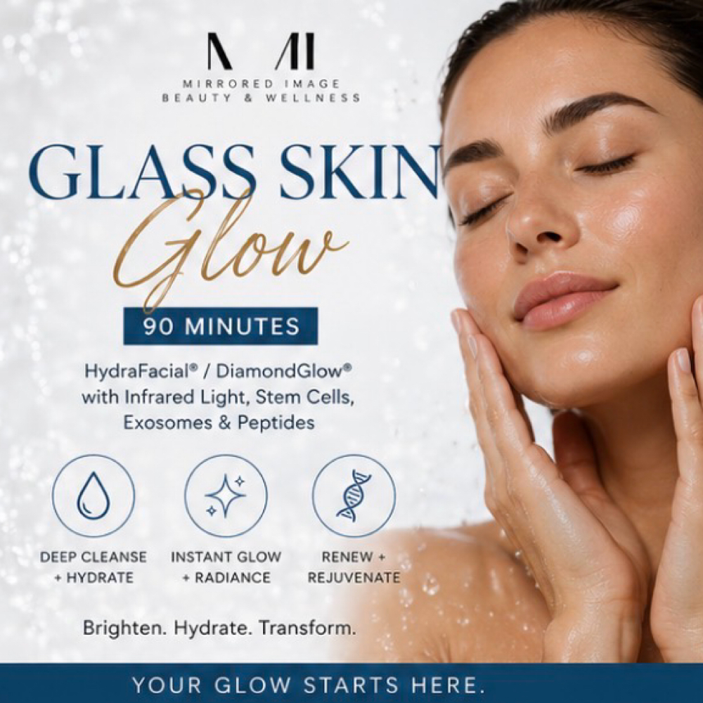 Glass Skin Glow Facial at Mirrored Image Beauty & Wellness in Oconomowoc, WI