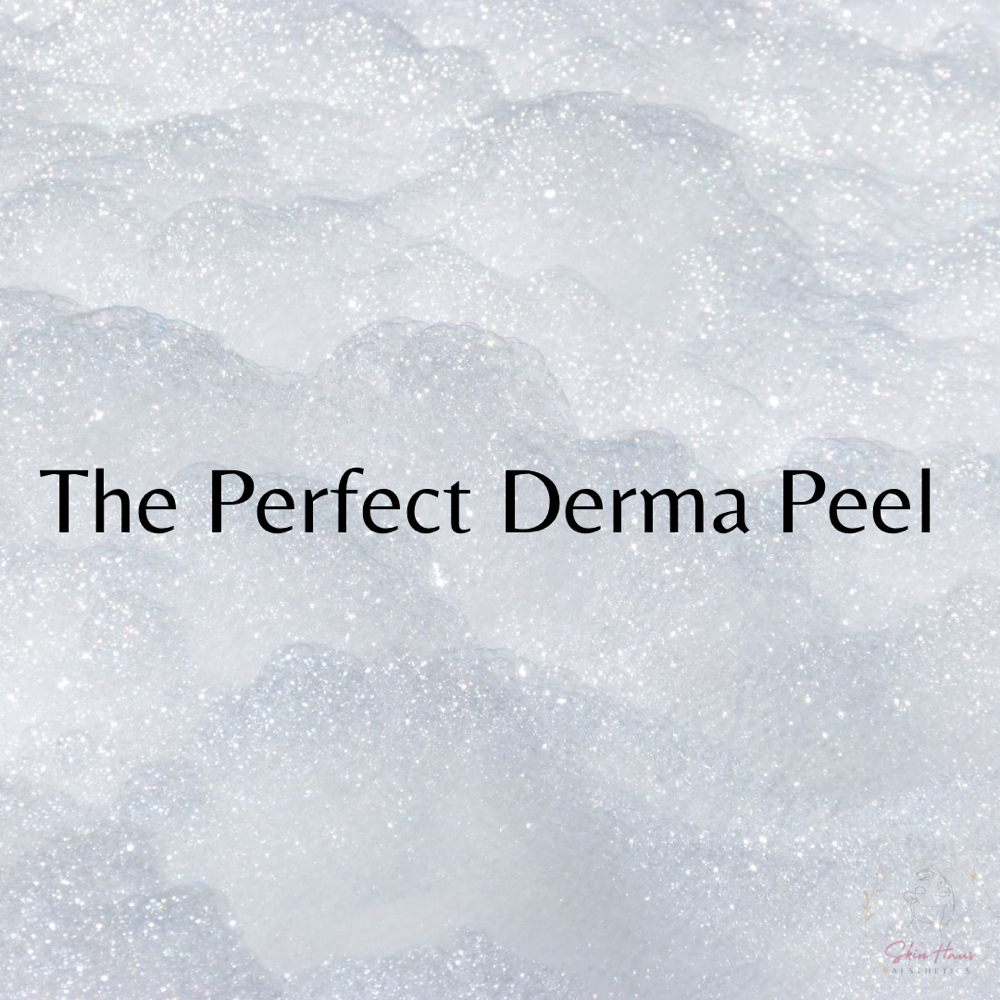 The Perfect Derma Peel at SkinHaus Aesthetics in College Station, TX