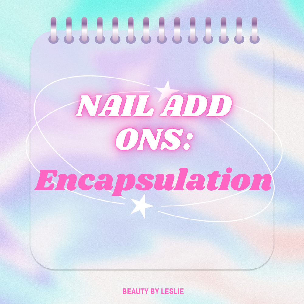 Nail Add On: Encap*per 2 Fingers