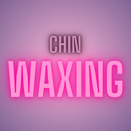 Chin Waxing