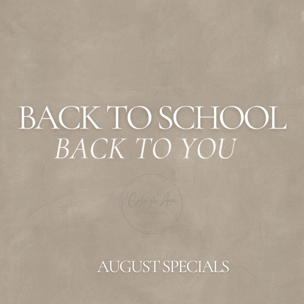 Back To School- For The Moms at Caleigh Ann Esthetics in New Port Richey, FL