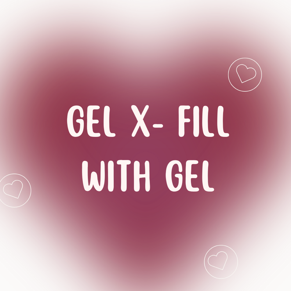 Fill In Gel X