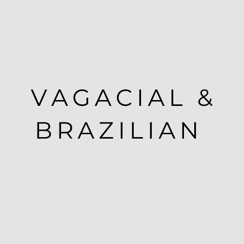 Vagacial & Brazilian