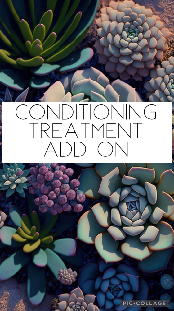 ADD ON Conditioning Treatment