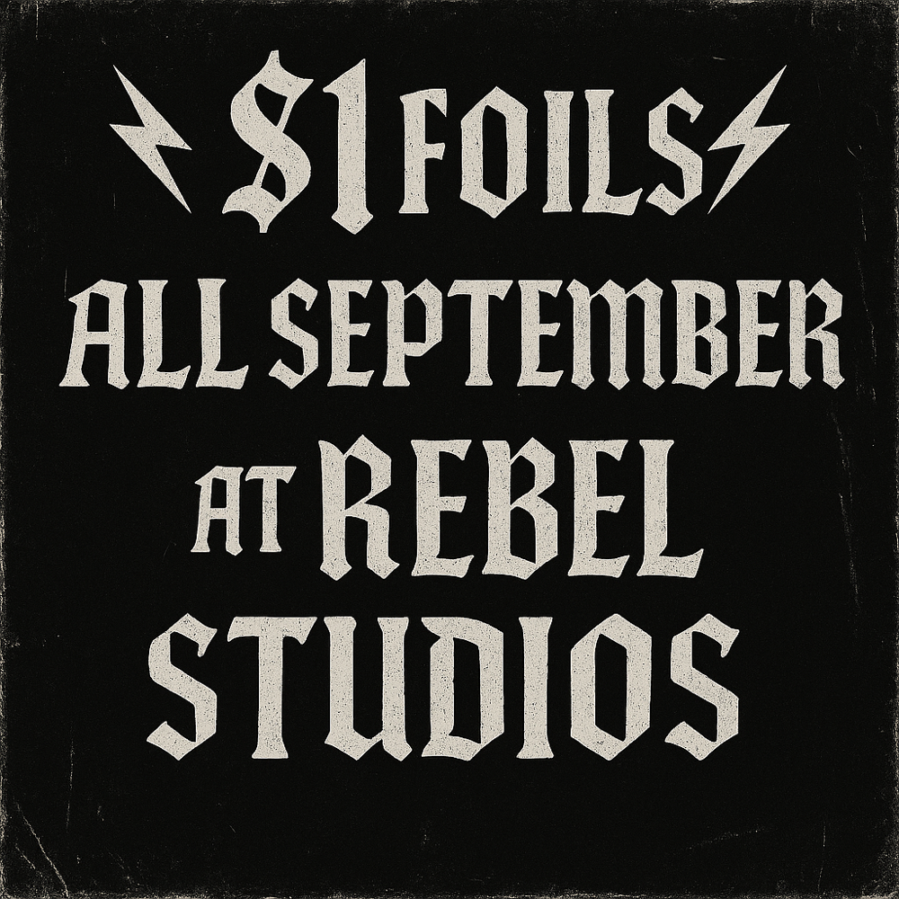 $1 Foil Promotion at REBEL STUDIOS in Naples, FL