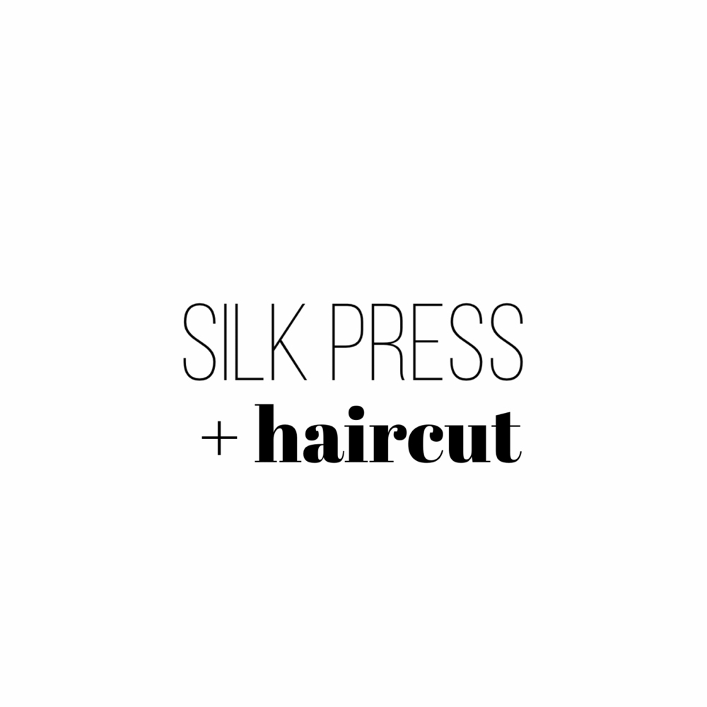 Silk Press + Haircut