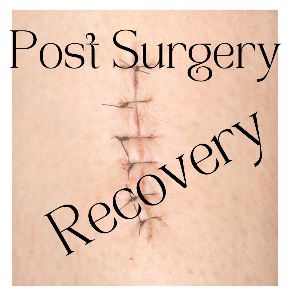 Post Surgery-Recovery