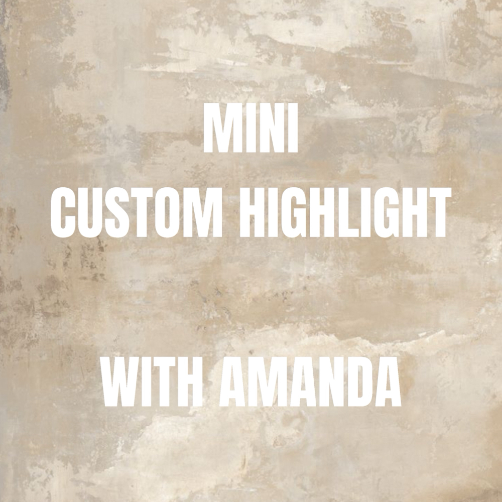 Mini Custom Highlight