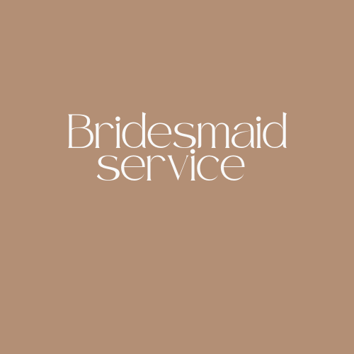 Bridesmaid Service