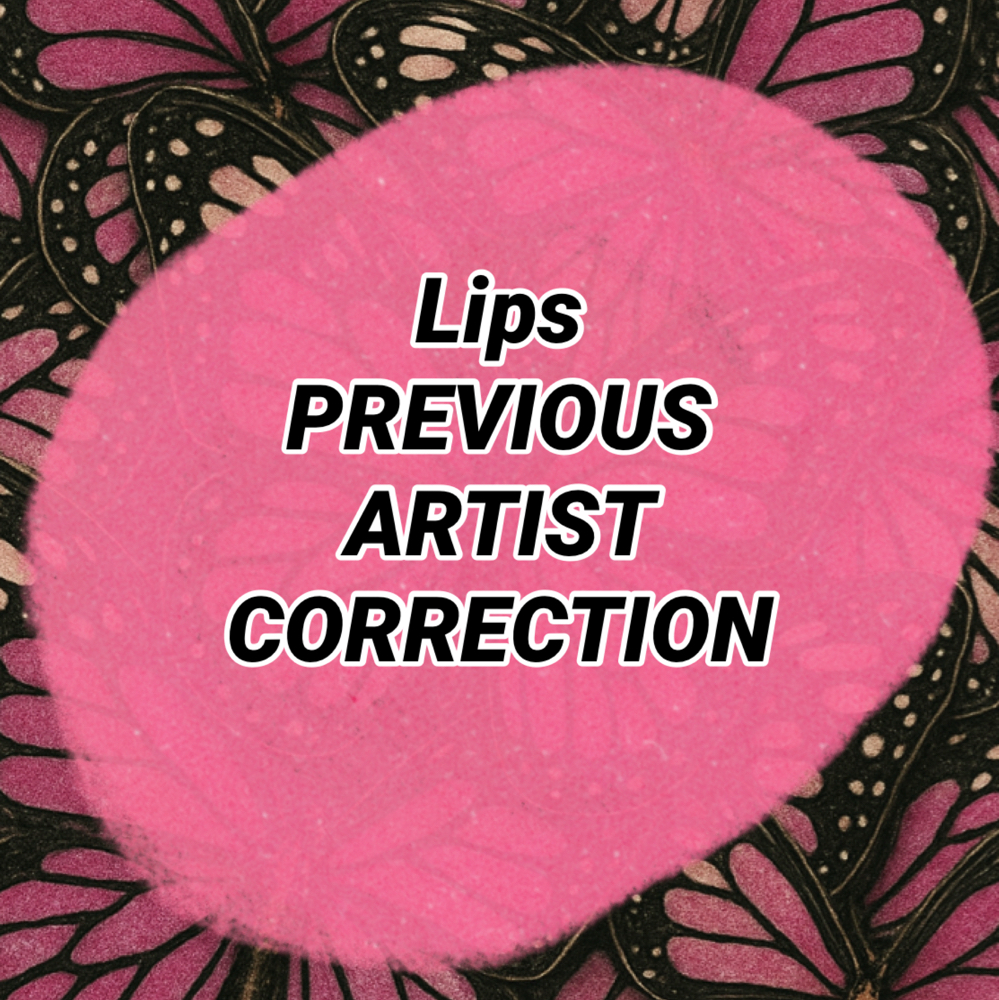 Lips: Previous Artist Correction