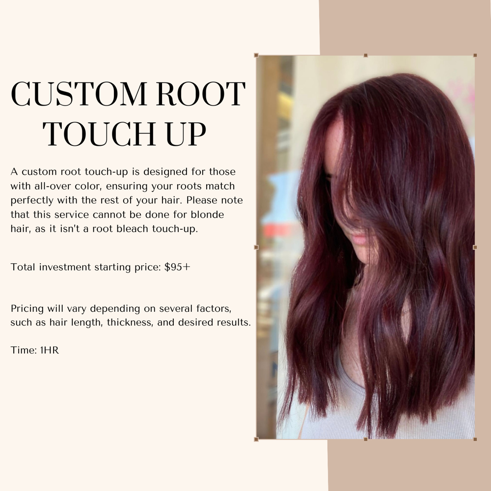 Custom Root Touch Up