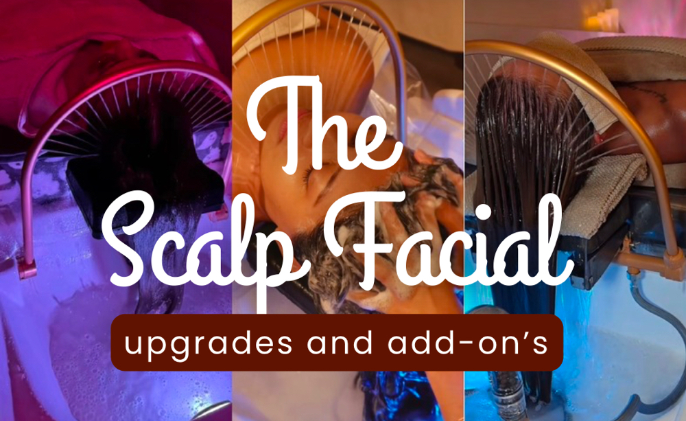 The Scalp Facial- Upgrade/Add-on