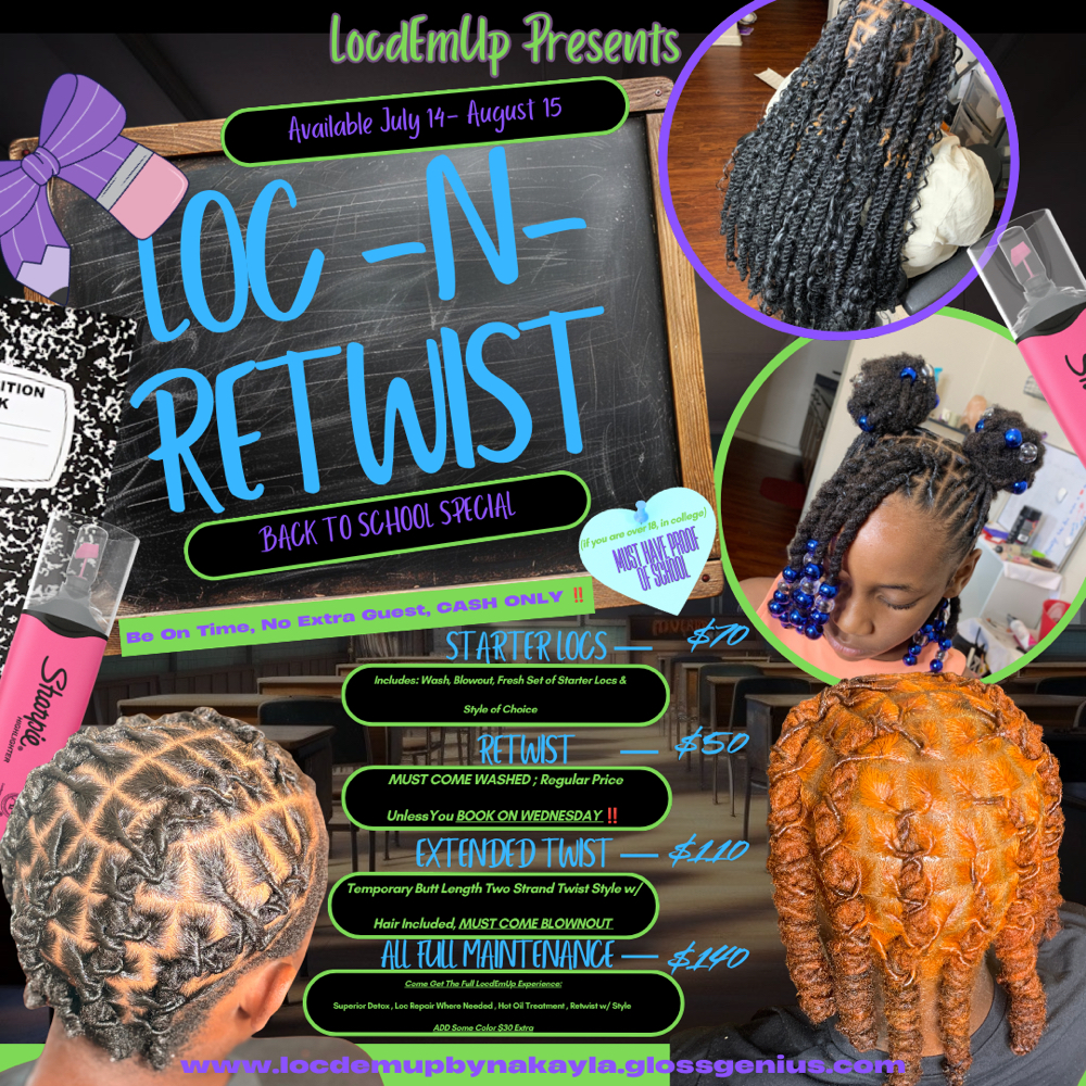 “ Back To School “ (07/14 - 08/20) at Loc’d Em Up By Kaee in Mobile, AL