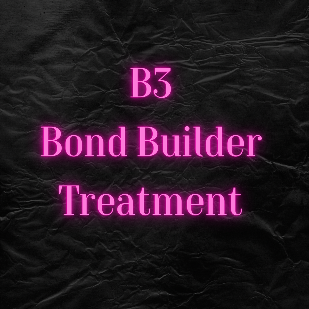 B3 Bond Builder Treatment