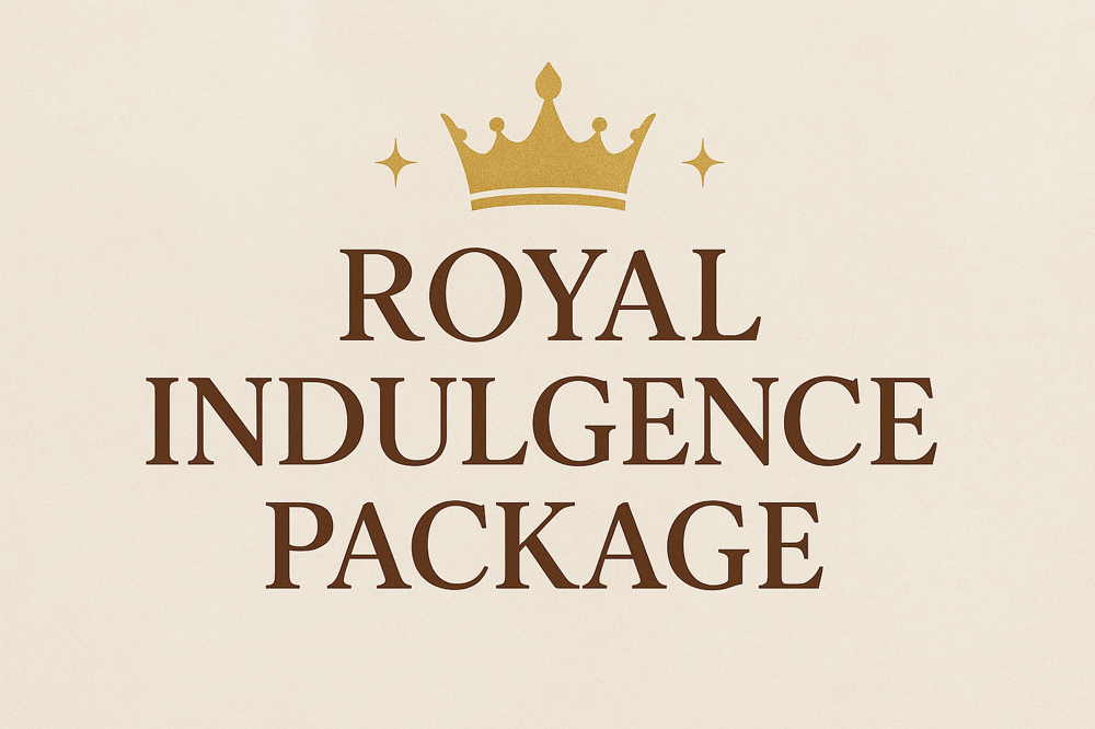 The Royal Indulgence Package