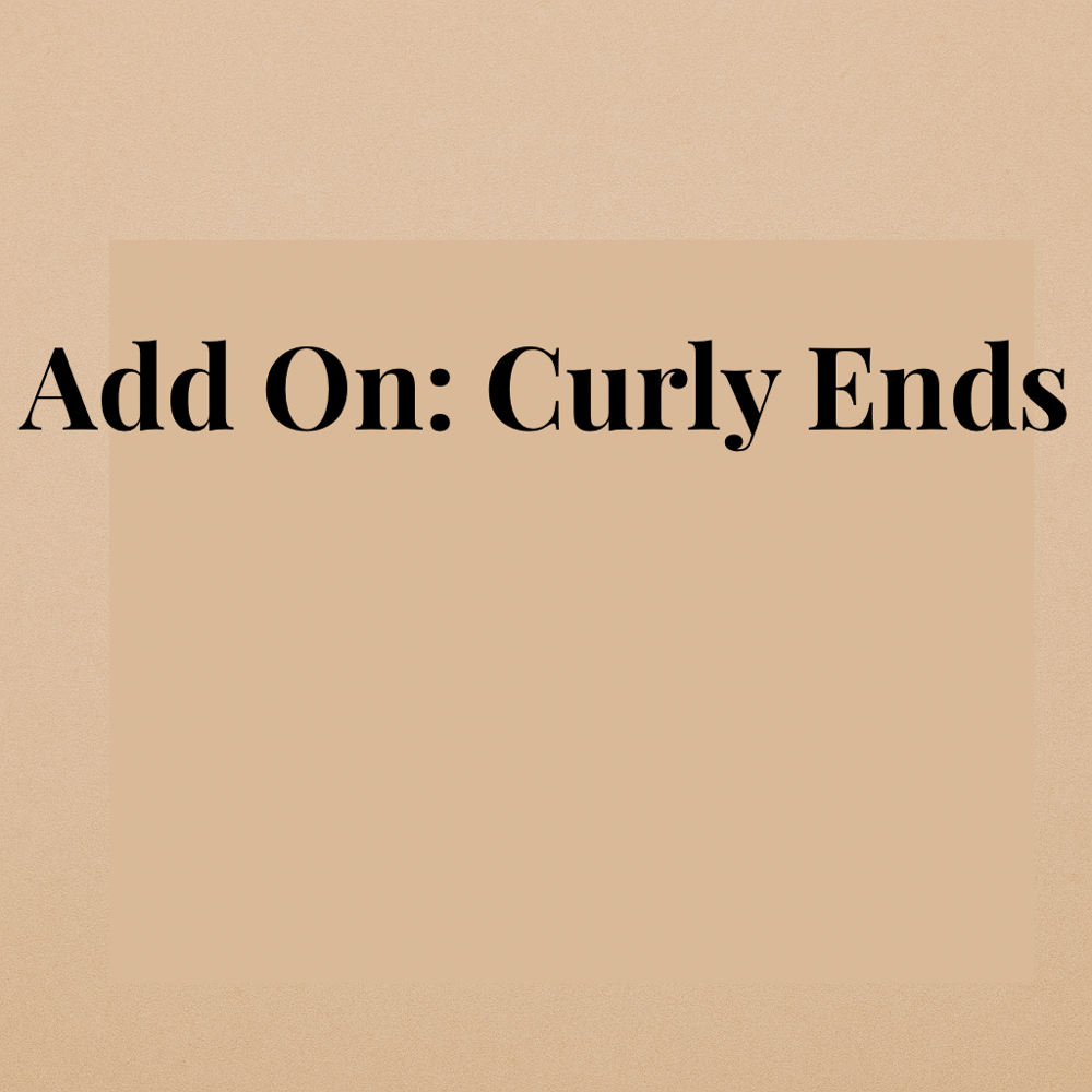 Add On: Curly Ends
