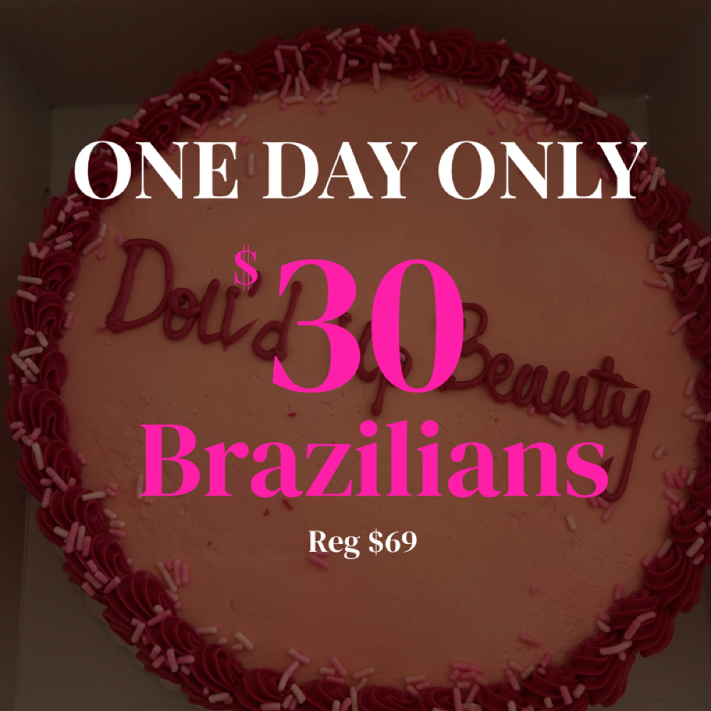 Sept 22 $30 BRAZ SALE at Doll’d Up Beauty in Mahopac, NY