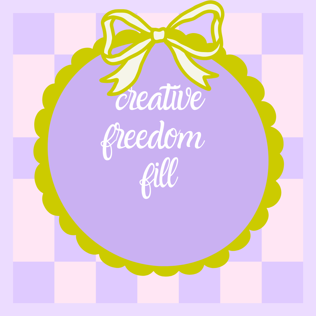 Creative Freedom Fill