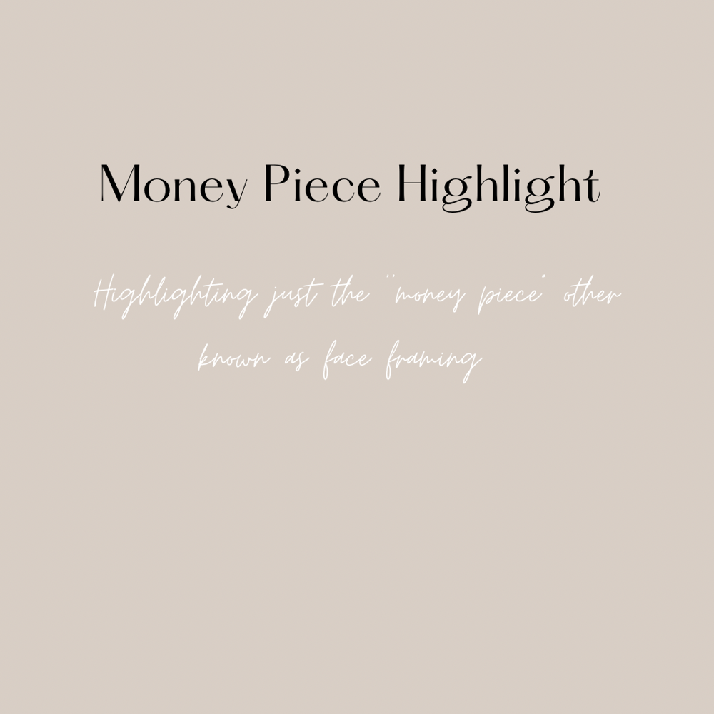 Money Piece Highlight