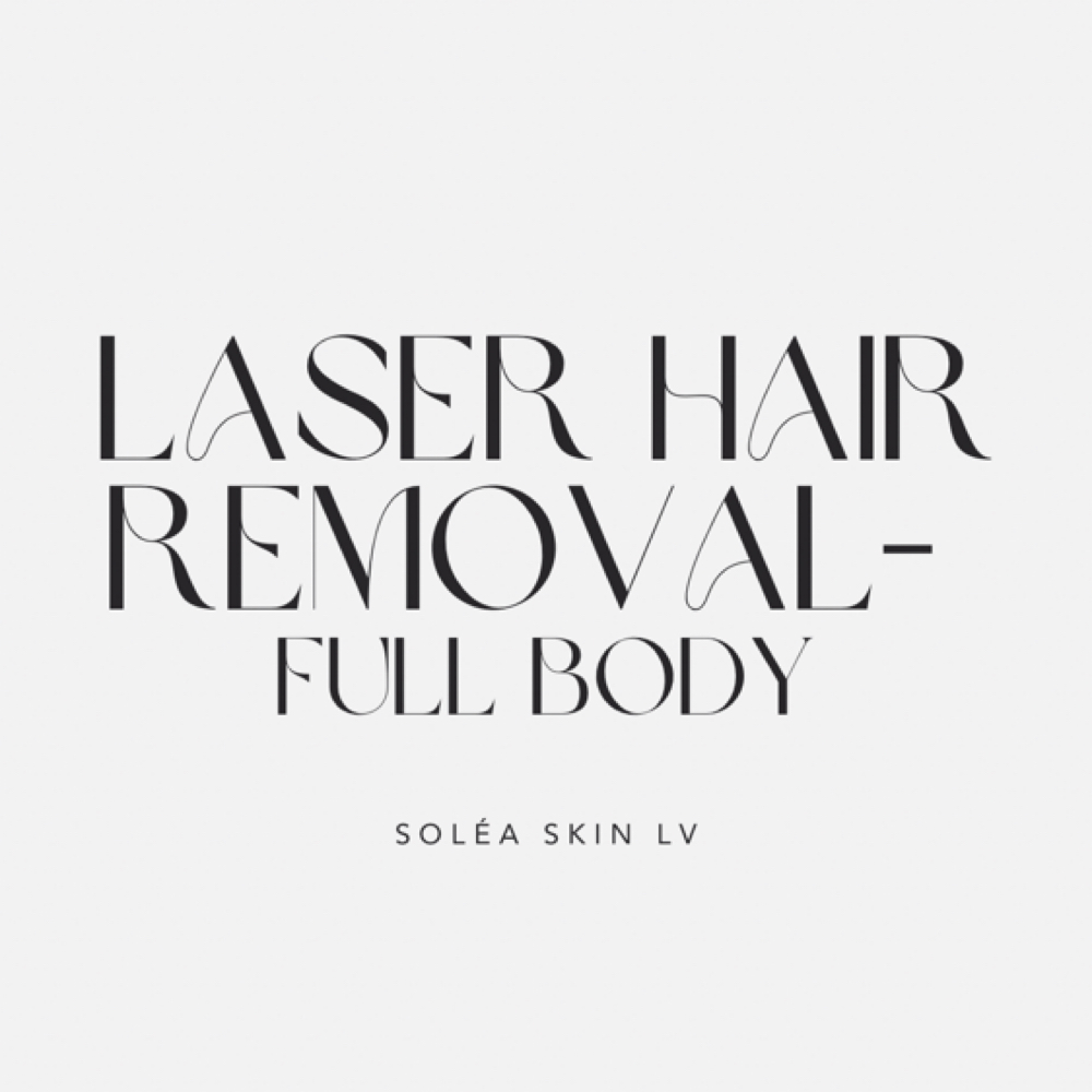 Laser Hair Removal - Full Body at Soléa Skin LV in Las Vegas, NV