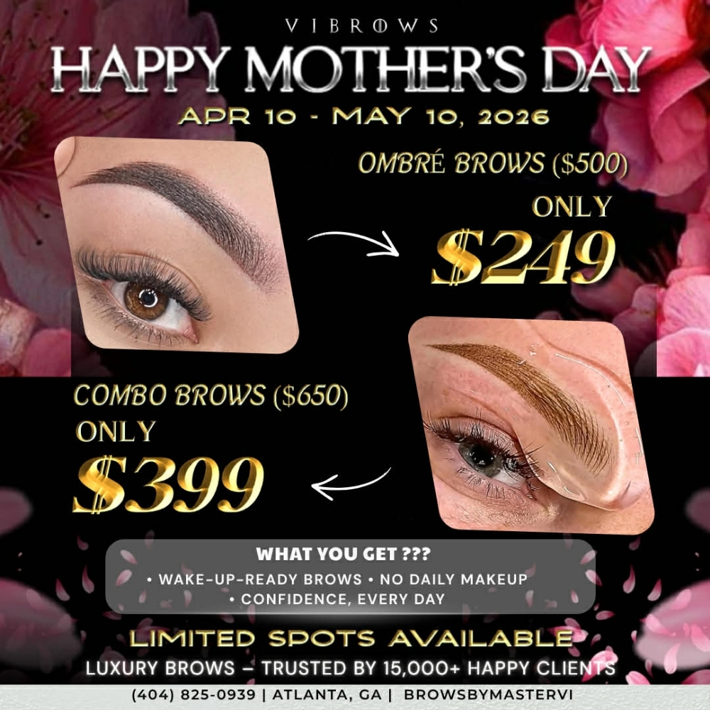 MOTHER’S DAY NANO COMBO BROWS at ViBrows 1 in Norcross, GA