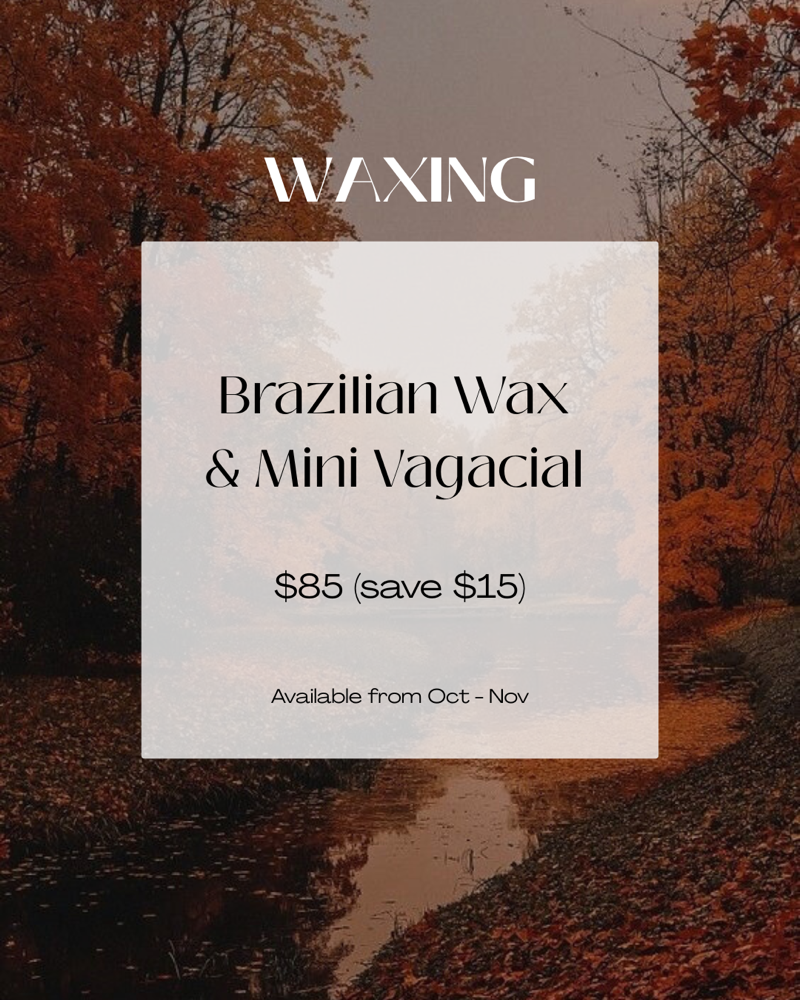 Brazilian Wax & Mini Vagacial