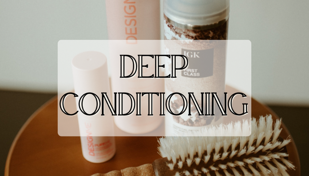 Deep Conditioning | Treatment