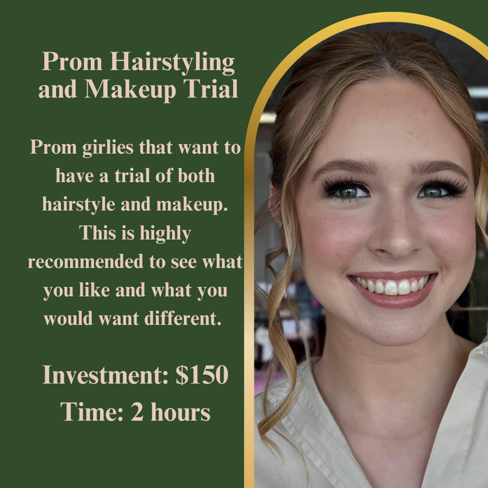 PROM HAIRSTYLING AND MAKEUP TRIAL