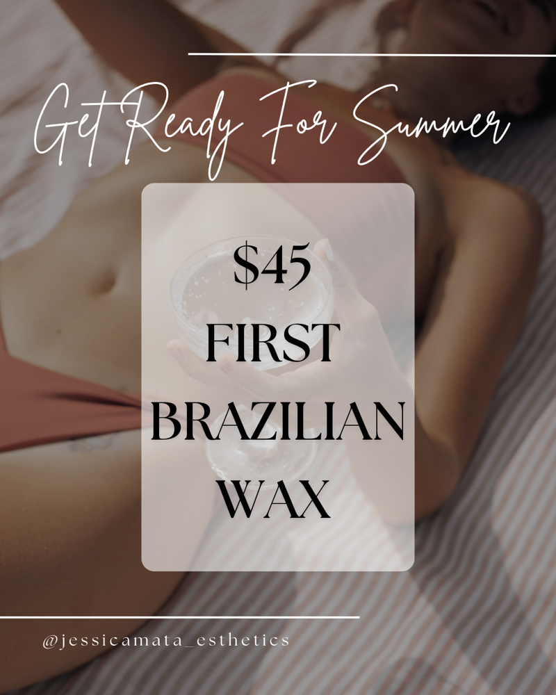 $45 First Time Brazilian Wax