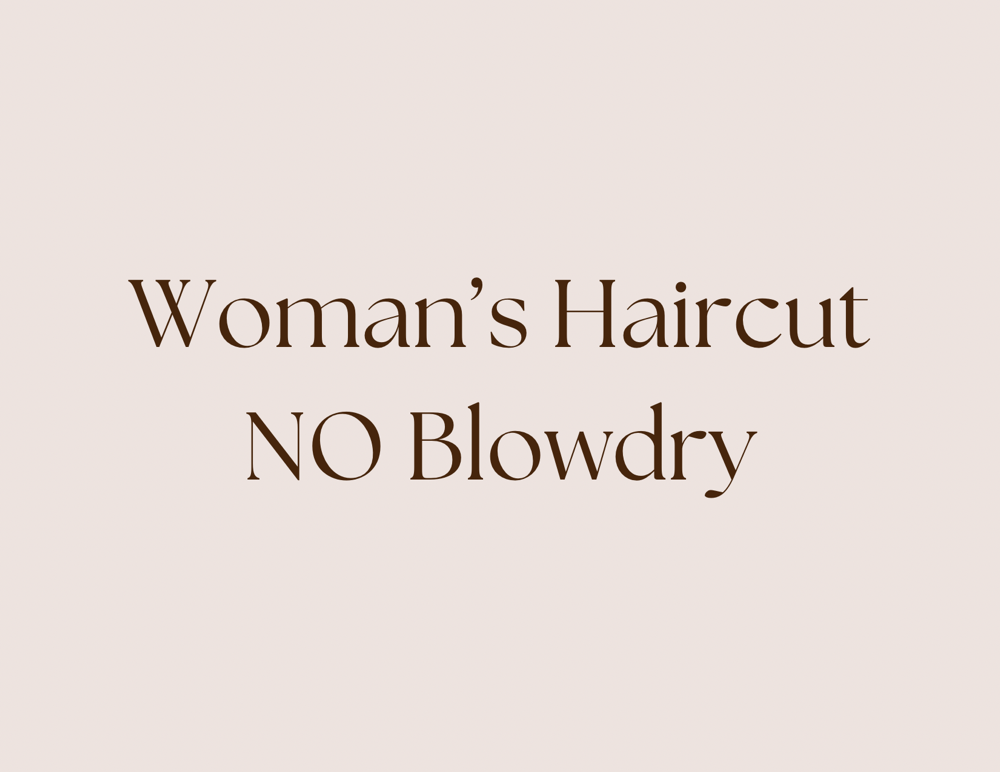 Womans Hair Cut (No Blowdry)