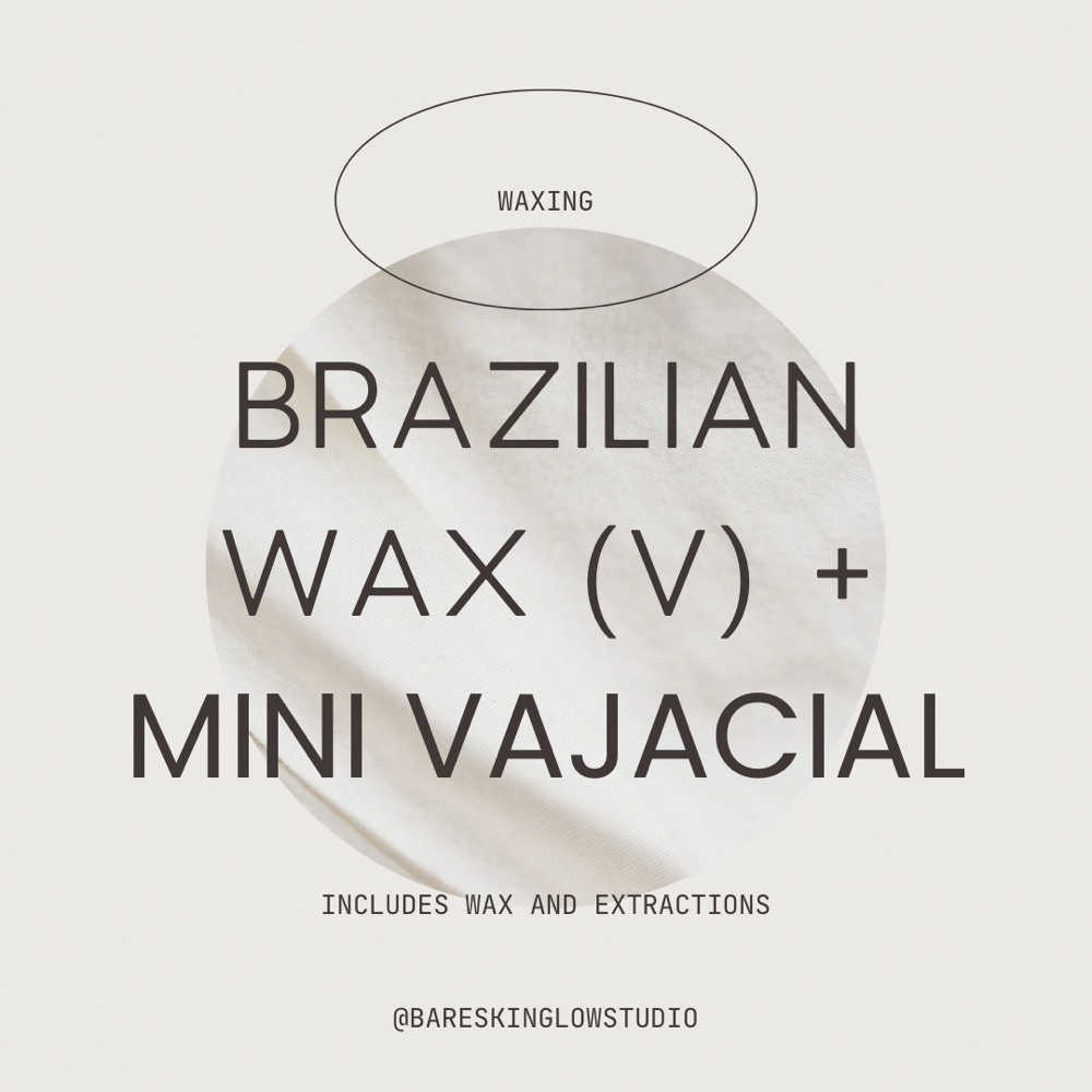 Brazilian+Mini Vajacial at Bare Skin Glow Studio in Vacaville, CA