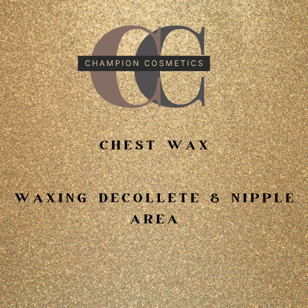Chest Wax at Champion Cosmetics LLC in Merrillville, IN