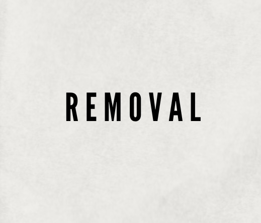 Removal