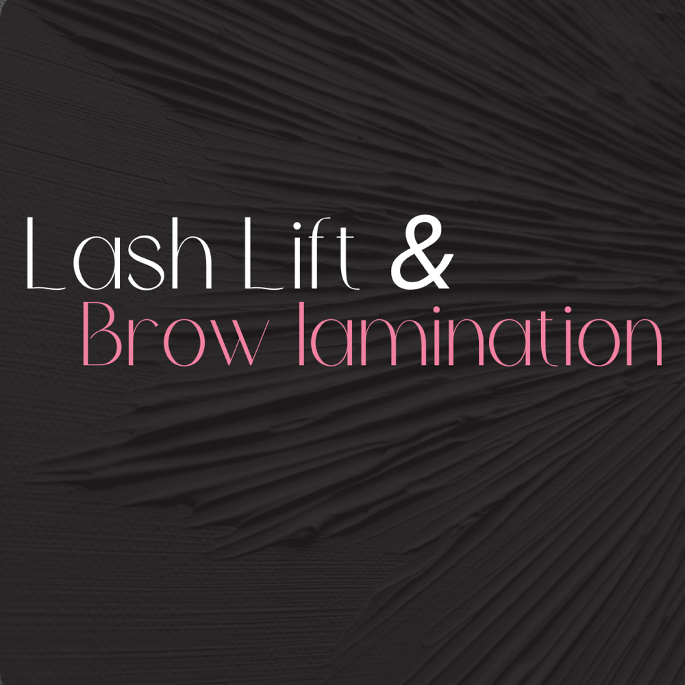 LASH LIFT & BROW LAMINATION