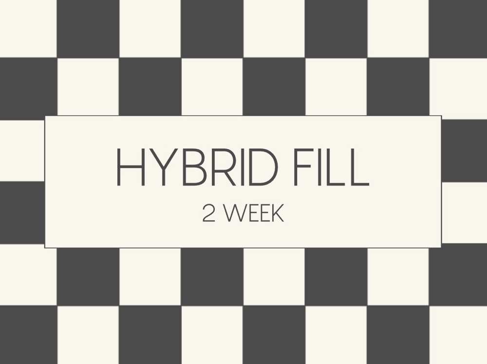 Hybrid 2wk Fill