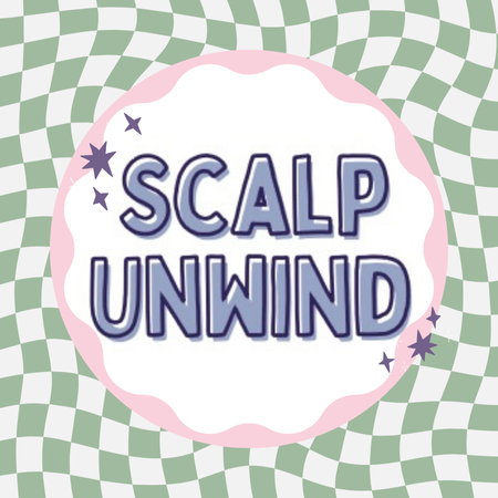 Scalp Unwind