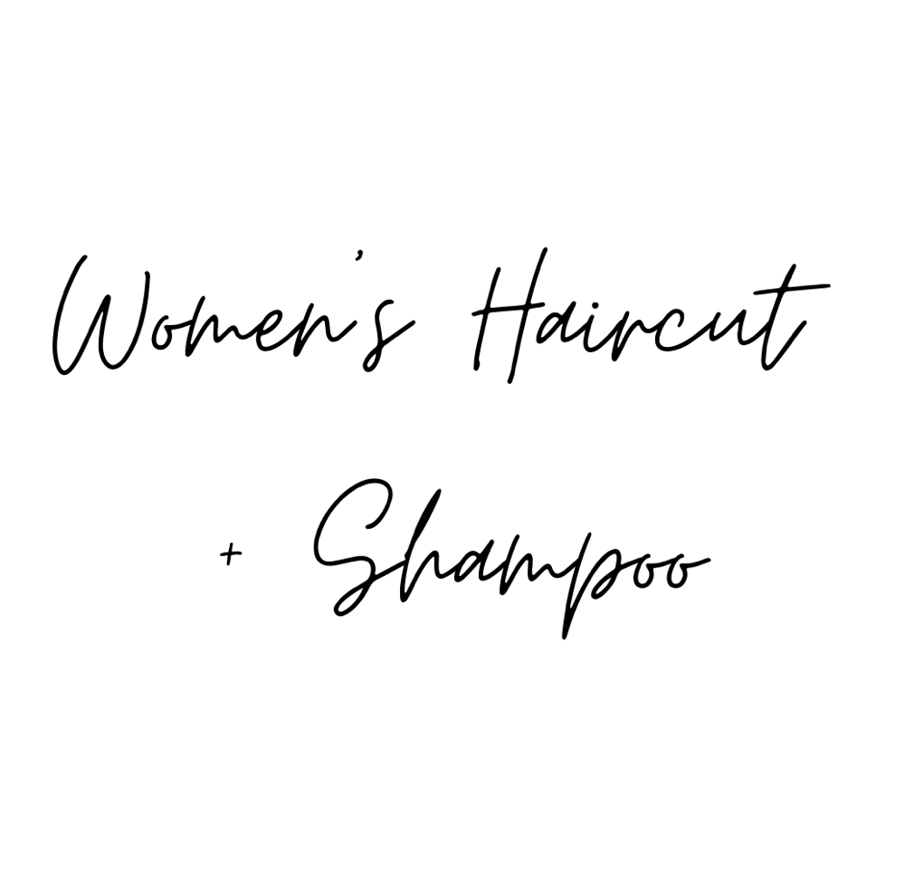 Women’s Haircut + Shampoo