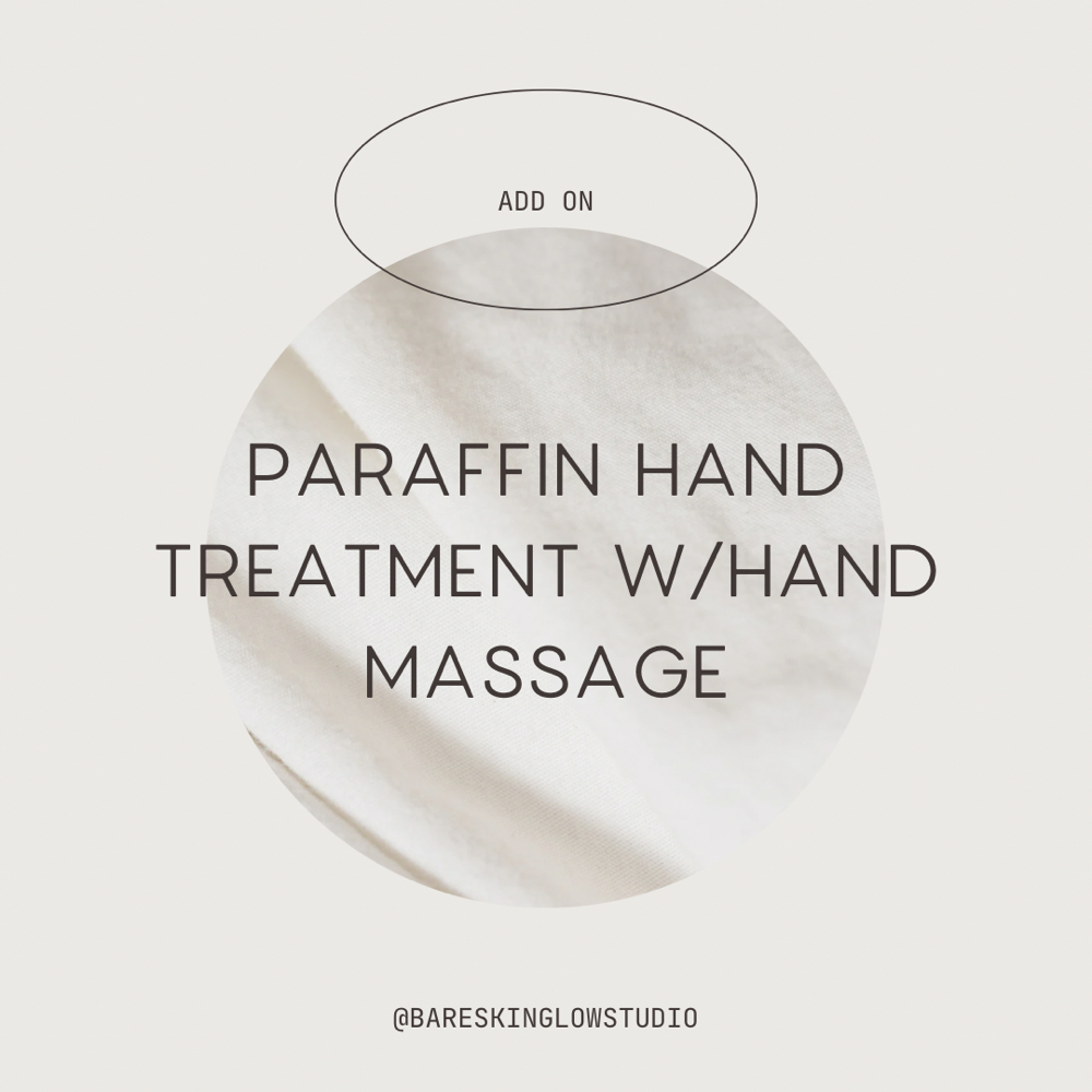 Hand Treatment add on at Bare Skin Glow Studio in Vacaville, CA