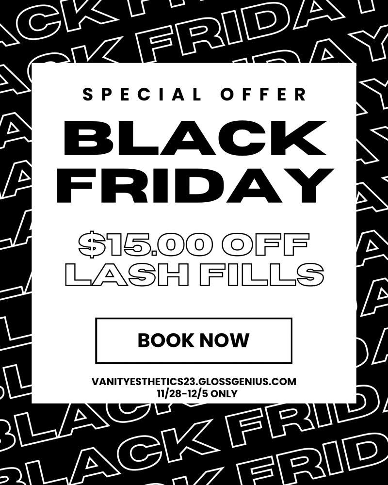 $50.00 BLACK FRIDAY DEAL LASH FILLS