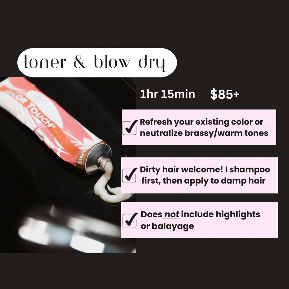 Toner & Blow Dry