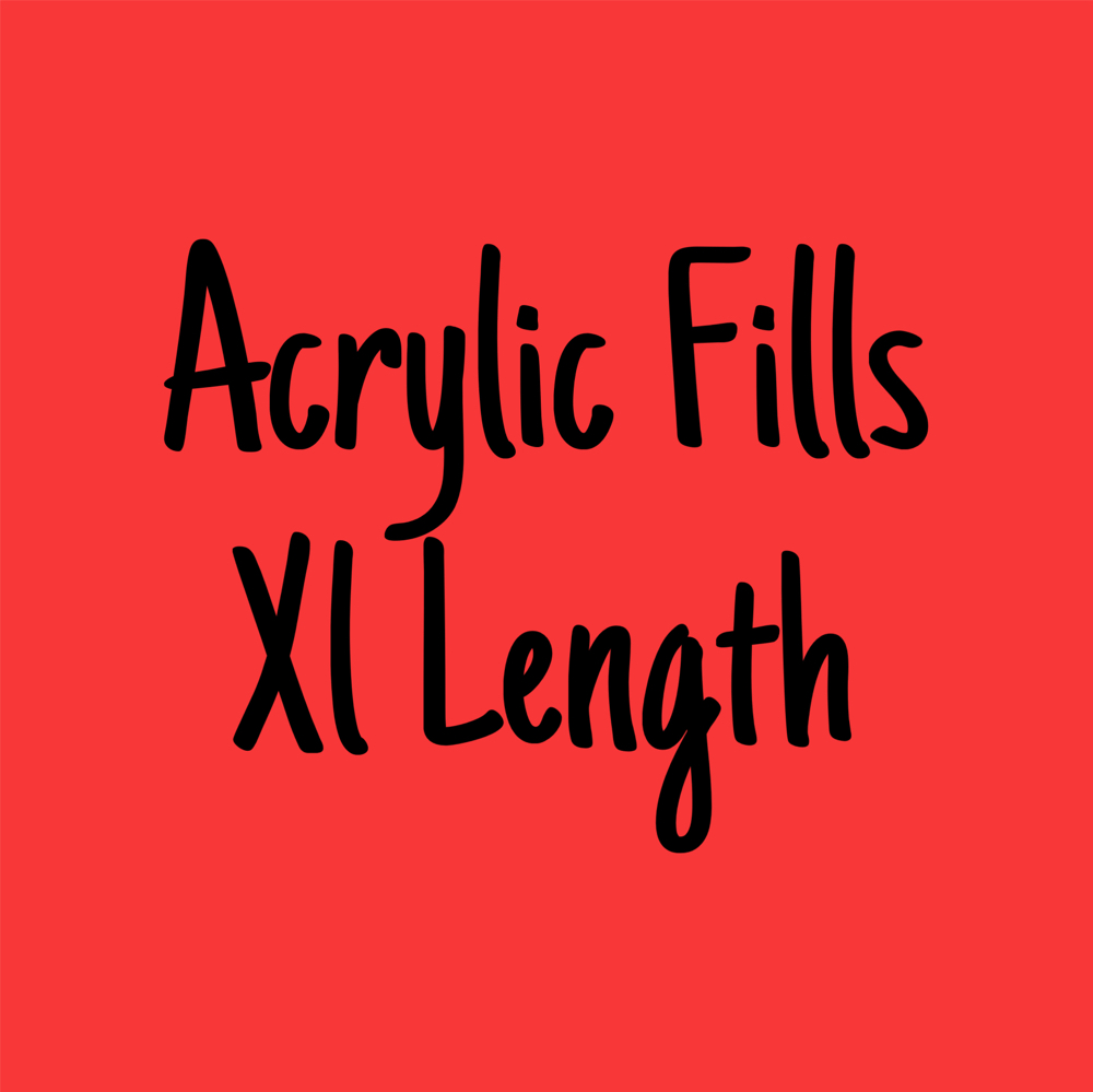 Acrylic Fills - XL Size